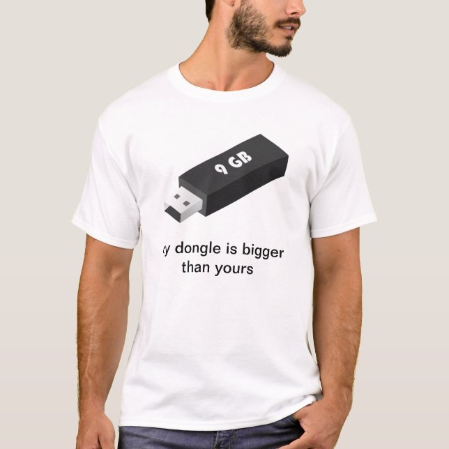 Mein Dongle ist größer als Ihr T-Shirt (Vorderseite)