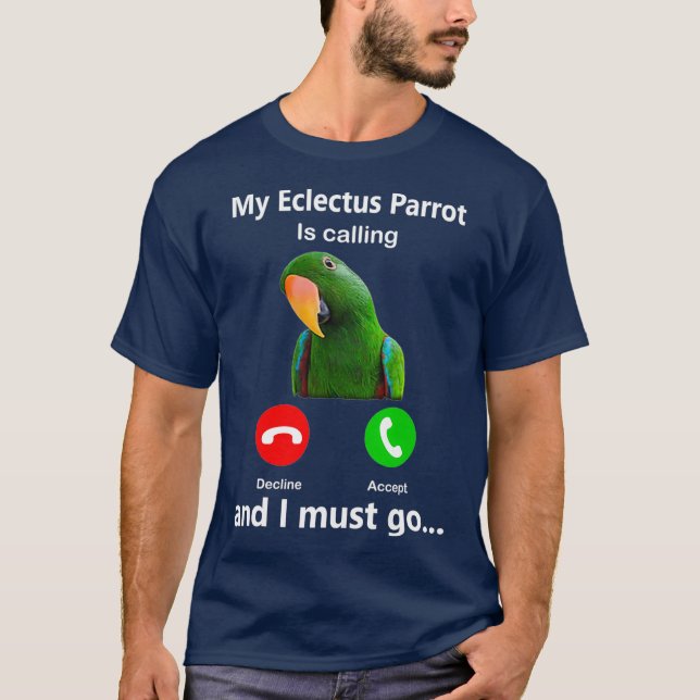 Mein Eclectus-Papagei ruft und ich muss Vogel gehe T-Shirt (Vorderseite)