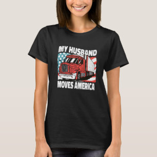 Mein Ehemann bewegt den America Truck Driver's Ehe T-Shirt