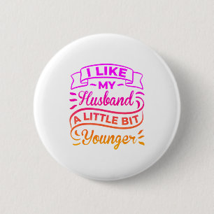 Mein Ehemann, ein bisschen jünger Button