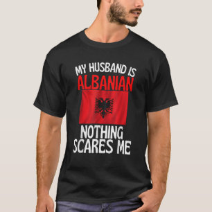Mein Ehemann ist Albanisch nichts, was mich lustig T-Shirt