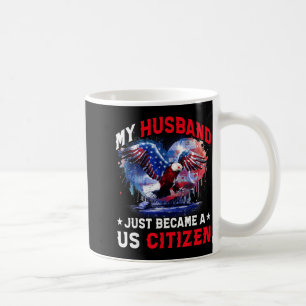 Mein Ehemann ist gerade US-Bürger geworden Einwand Kaffeetasse