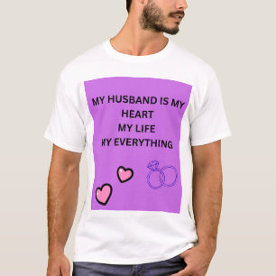MEIN EHEMANN IST MEIN HERZ MEIN LEBEN MEIN ALLES T-Shirt