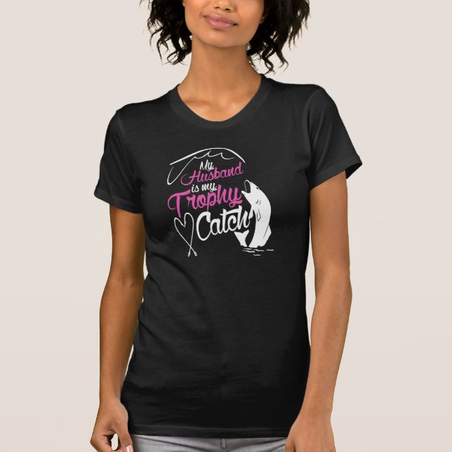 Mein Ehemann ist mein Trophäefang T-Shirt (Vorderseite)