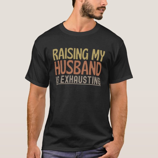 Mein Ehemann zu züchten ist lustig T-Shirt (Vorderseite)
