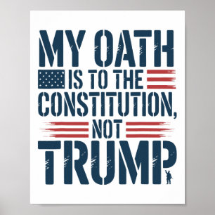 Mein Eid gilt der Verfassung, nicht Trump Poster