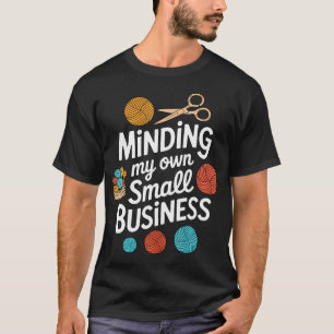 Mein eigenes kleines Geschäft Stricken Häkeln Nähe T-Shirt