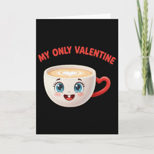 Mein einziger Valentinstag Kaffee Süßes Herz Geträ Karte