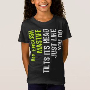 Mein englischer Mastiff neigt sich genauso wie du  T-Shirt