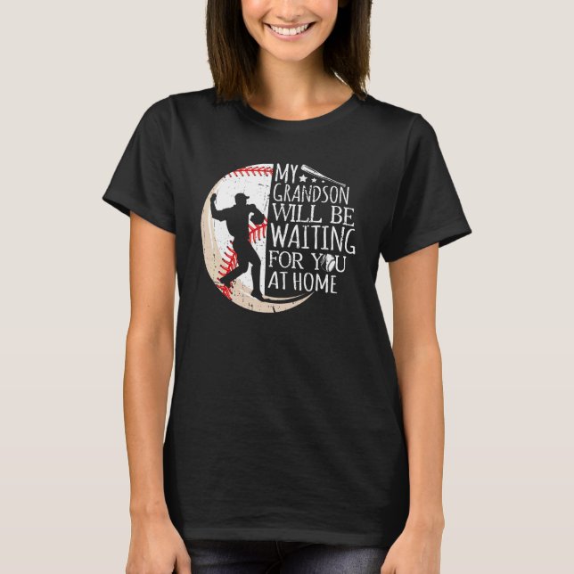 Mein Enkel wird am Home Baseba auf dich warten T-Shirt (Vorderseite)