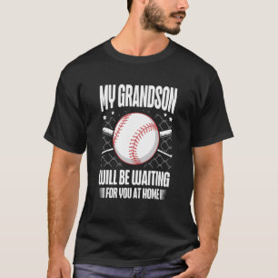 Mein Enkel wird an der Heimatbasis auf dich warten T-Shirt