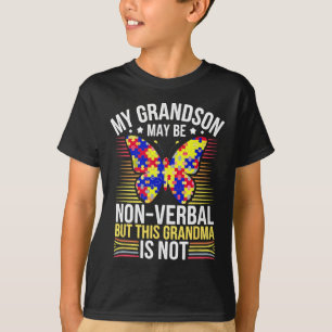 Mein Enkelkind mag nicht verbal sein, aber diese N T-Shirt