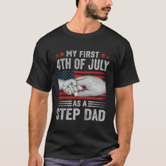 Mein erster 4. Juli als Step Vater US American Fla T-Shirt