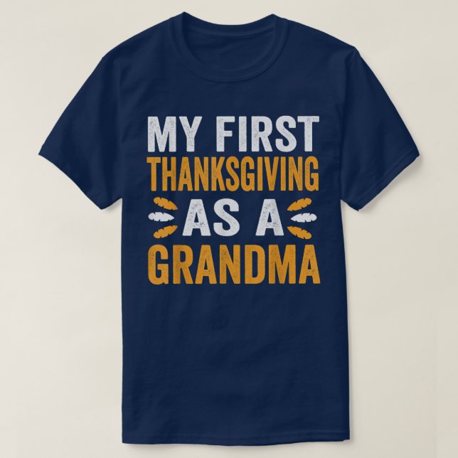 Mein erster Erntedank als neue Oma Thanksgivin T-Shirt (Design vorne)