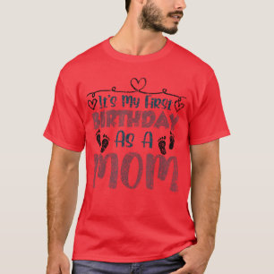 Mein erster Geburtstag als Mutter Mama-Party Mutte T-Shirt