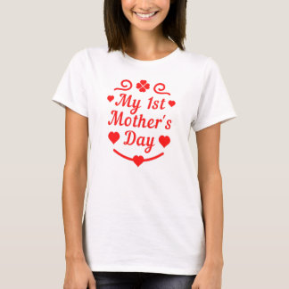Mein erster Muttertag! T-Shirt
