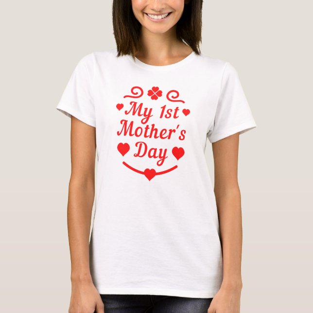 Mein erster Muttertag! T-Shirt (Vorderseite)