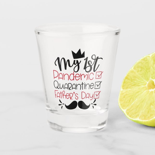Mein erster Pandemie-Quarantäne-Vater Schnapsglas (Vorderseite)