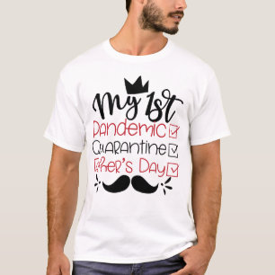 Mein erster Pandemie-Quarantäne-Vater T-Shirt