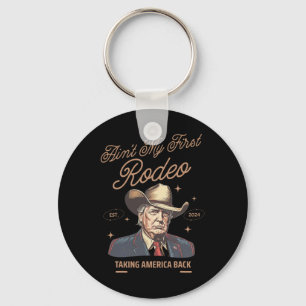 Mein erster Rodeo Trump Cowboy mit Amerika zurück Schlüsselanhänger