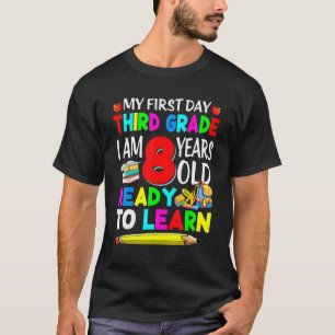 Mein erster Tag der 3. Klasse bin ich 8 Jahre alt T-Shirt