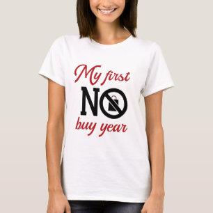 Mein erstes Kaufverzicht-Jahr T-Shirt
