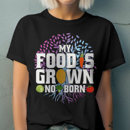 Mein Essen wird nicht Geboren gezüchtet Vegane Veg T-Shirt