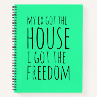 Mein Ex Got das Haus Notizbuch