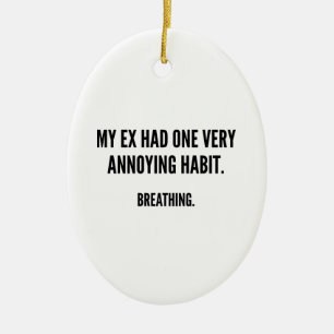 Mein Ex hatte eine sehr anregende Gewohnheit. Atme Keramikornament
