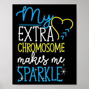 Mein Extra-Chromosom macht mich sparkle Down Syndr Poster