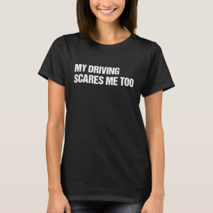 Mein Fahren macht mir auch Angst Auto Mechaniker M T-Shirt