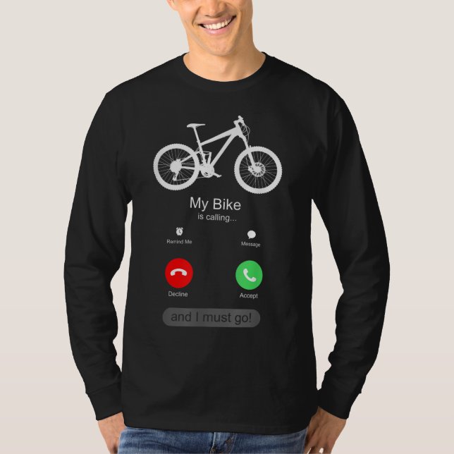 Mein Fahrrad ruft an und ich muss gehen T-Shirt (Vorderseite)