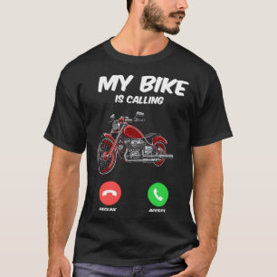 Mein Fahrrad ruft mich immer an, wenn mein Motorra T-Shirt