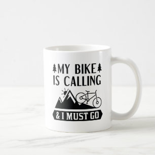 Mein Fahrrad ruft und ich muss gehen Kaffeetasse