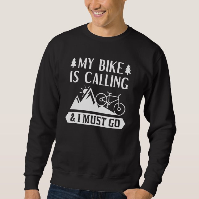 Mein Fahrrad ruft und ich muss gehen Sweatshirt (Vorderseite)