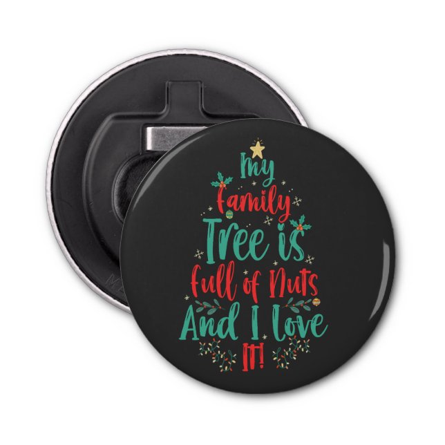 Mein Familienbaum ist voller Nuts und in Liebe ist Flaschenöffner (Vorderseite)