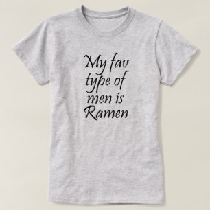 MEIN FAV-TYP VON MÄNNERN IST RAMEN T-Shirt