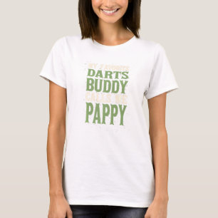 Mein Favorit Buddy Darts Pappy Dart Board Vater Ho T-Shirt
