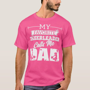 Mein Favorit Cheerleader Calls Me Dad Cheer Father T-Shirt