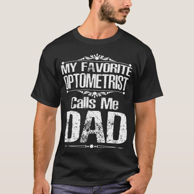 Mein Favorit für Optometristen nennt mich Vater T-Shirt (Vorderseite)