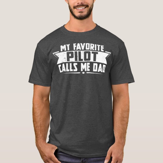 Mein Favoritenpilot nennt mich Vater T-Shirt (Vorderseite)