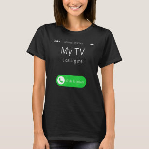Mein Fernseher ruft mich an - Clean Spaß & Quotes T-Shirt