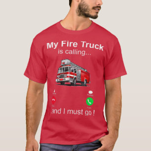 Mein Feuerzug ruft und ich muss Feuerwehrmann werd T-Shirt