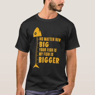 Mein Fisch ist größer Angeln Fischer Scherzartikel T-Shirt