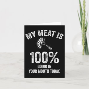 Mein Fleisch geht heute zu 100% in den Mund, in de Karte