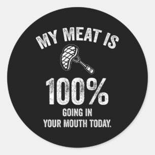 Mein Fleisch geht heute zu 100% in den Mund, in de Runder Aufkleber