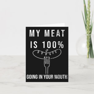 Mein Fleisch geht zu 100% in deiner Mund-Grillen G Karte