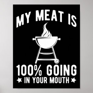 Mein Fleisch geht zu 100% in deiner Mund-Grillen G Poster