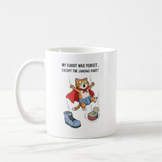 Mein Flug war perfekt... außer dem Landeteil! Kaffeetasse