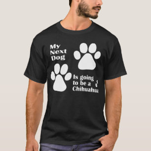 Mein folgender Hund wird lustigen Chihuahua sein T-Shirt